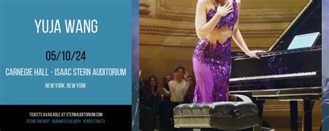 Yuja Wang Tickets | 10 May 2024 | Carnegie Hall - Isaac Stern Auditorium