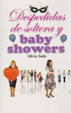 Despedidas de soltera y baby showers : Solis, Silvia: Amazon.in: Books