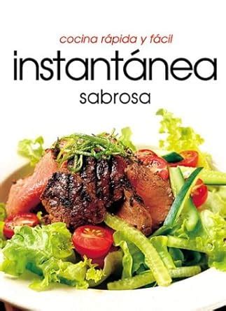 Buy Instantanea Sabrosa: Cocina Rapida Y Facil Book Online at Low ...