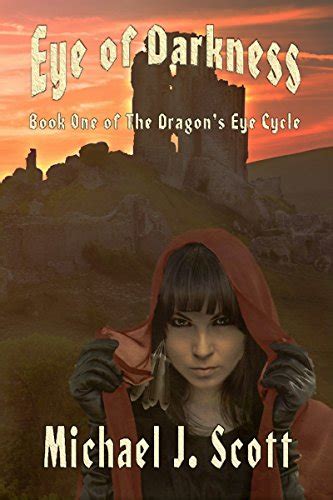 Eye of Darkness (Dragon's Eye Cycle Book 1) eBook : Scott, Michael J ...