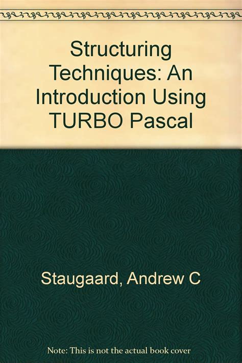 Structuring Techniques: An Introduction Using Turbo Pascal/Book and ...