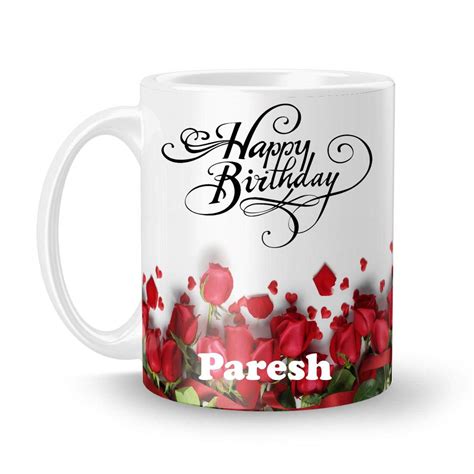 Buy Happy Birthday Paresh Printed White Ceramic Mug (350) ml Online at ...