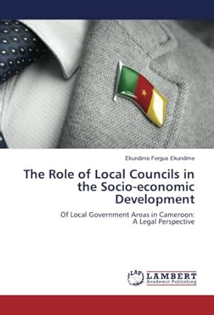 The Role of Local Councils in the Socio-economic Development : Amazon ...