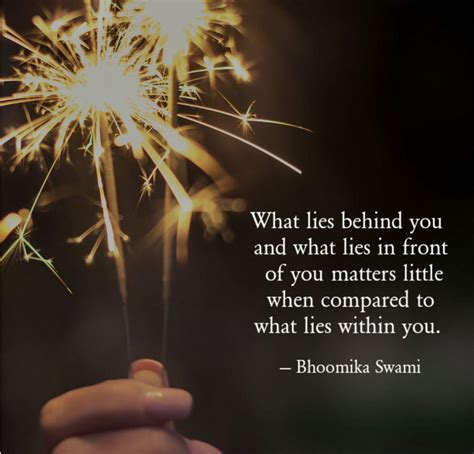 “What lies behind you and what lies in front of you, pales in ...