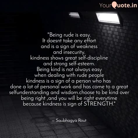"Being rude is easy. It d... | Quotes & Writings by Saubhagya Rout ...