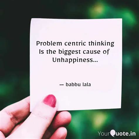 Problem centric thinking ... | Quotes & Writings by Shivanshu ...