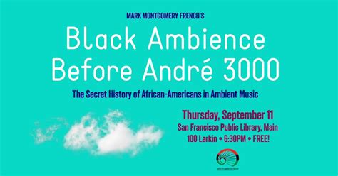 Black Ambience Before André 3000: The Secret History of African ...