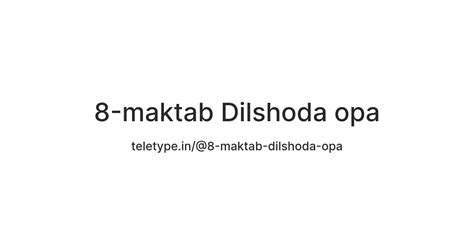 8-maktab Dilshoda opa — Teletype
