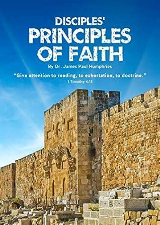 Disciples’ Principles of Faith eBook : Humphries, Dr James: Amazon.in ...