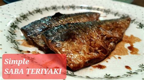 4-Ingredient Delicious Simple Saba Teriyaki (Sweet Soy Japanese ...