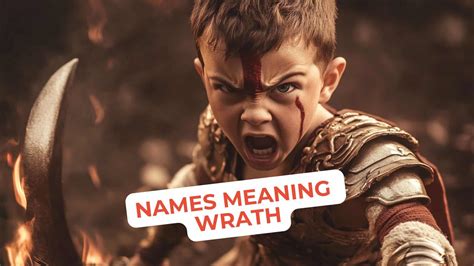111 Bold Choices for Names Meaning Wrath - Theresa Reviews