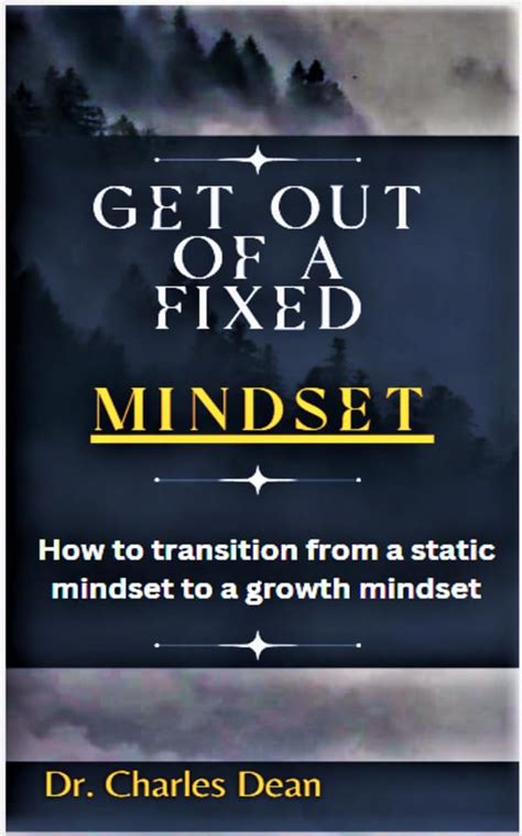 GET OUT OF A FIXED MINDSET How to transition from a static mindset To a ...