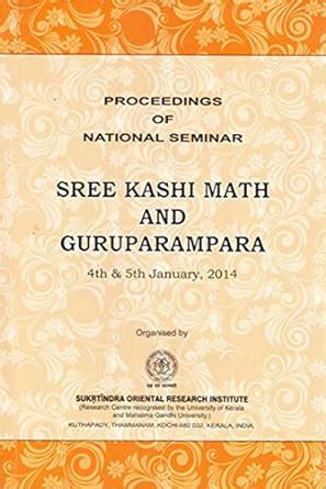Buy Sree Kashi Math and Guruparampara – Proceedings of National Seminar ...