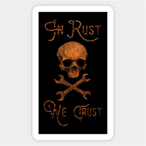 Image result for In Rust We Trust Sticker