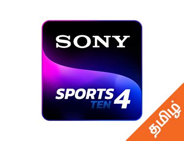 Sony Ten 4 Tamil Live TV : Watch Matches, Highlights, Live Scores Online