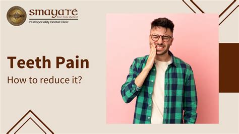How To Reduce Teeth Pain - Smayate Dental Clinic