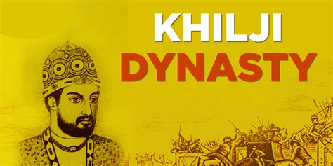 Khilji Dynasty 7 Powerful Insights