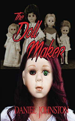 The Doll Maker (White Raven Book 1) eBook : Johnston, Daniel: Amazon.in ...