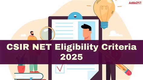 CSIR NET Eligibility Criteria 2025, Check Age Limit and Qualification