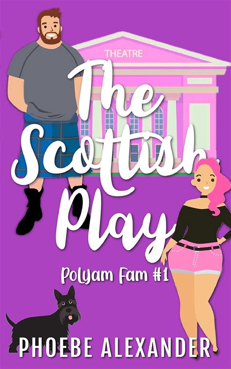 The Scottish Play (PolyAm Fam Book 1) eBook : Alexander, Phoebe: Amazon ...