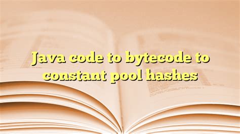 Image result for Java Constant Pool Byte Code