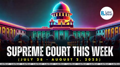Supreme Court Weekly Updates [July 28 - August 2, 2025] | Supreme Court ...