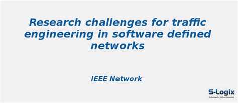 Research challenges for traffic engineering in SDN | S-Logix