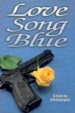 Love Song Blue : Davenport, Bill: Amazon.in: Books