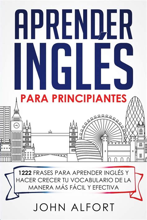 Buy Aprender Inglés para Principiantes: 1222 Frases para Aprender ...