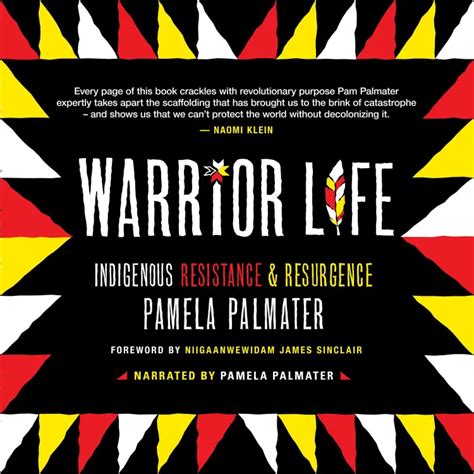 Warrior Life - Indigenous Resistance and Resurgence - Pamela Palmater ...