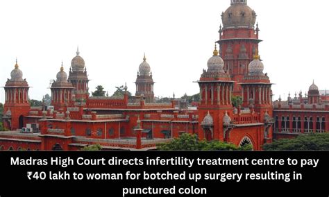 Madras HC directs infertility treatment centre to pay Rs 40 lakh to ...