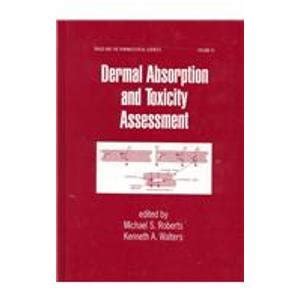 Buy Dermal Absorption and Toxicity Assessment: Volume 1 (Drugs and the ...