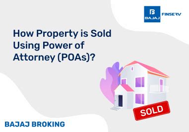 How Property is Sold Using Power of Attorney (POAs)? | Bajaj Broking