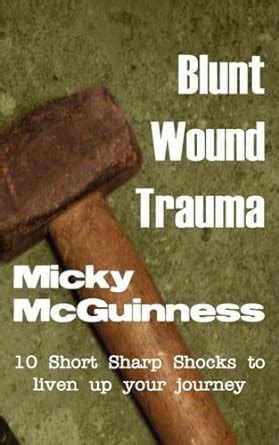 Buy Blunt Wound Trauma: Gritty Short Stories; Ideal Reading for ...