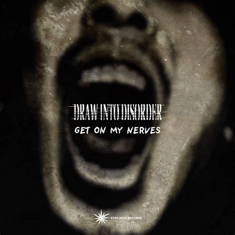 GET ON MY NERVES -mini album- | DRAW INTO DISORDER