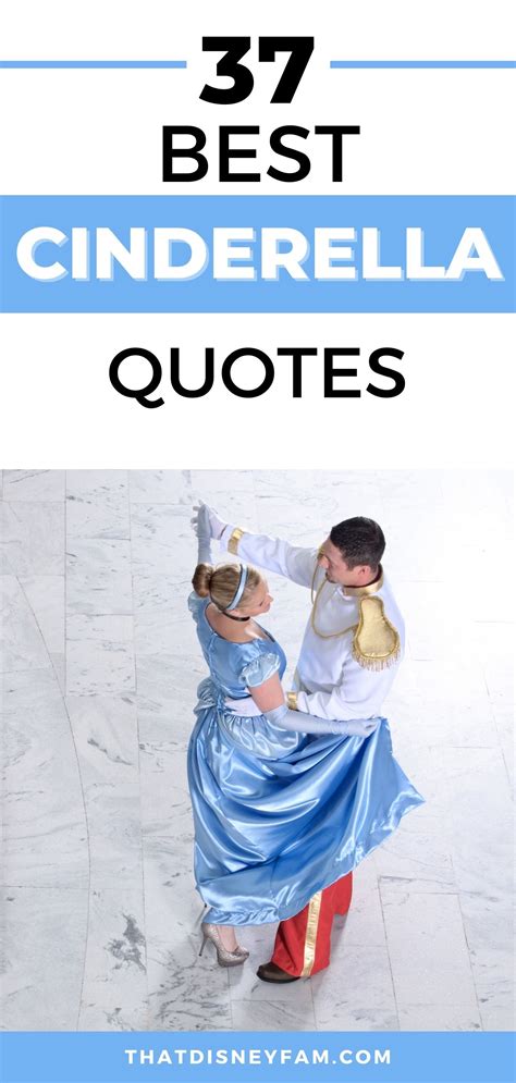 37 Cinderella Quotes Every Disney Lover Needs To Hear - That Disney Fam