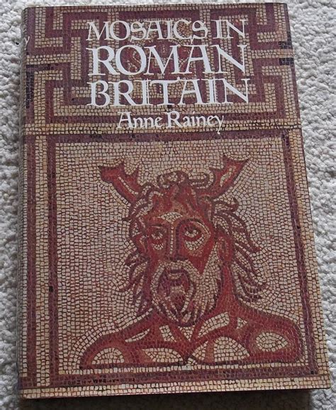 Mosaics in Roman Britain by Anne Rainey: Very Good Hardcover (1973) 1st ...