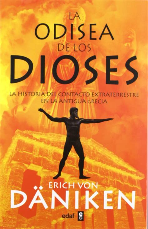 Buy La odisea de los dioses: La historia del contacto extraterrestre en ...