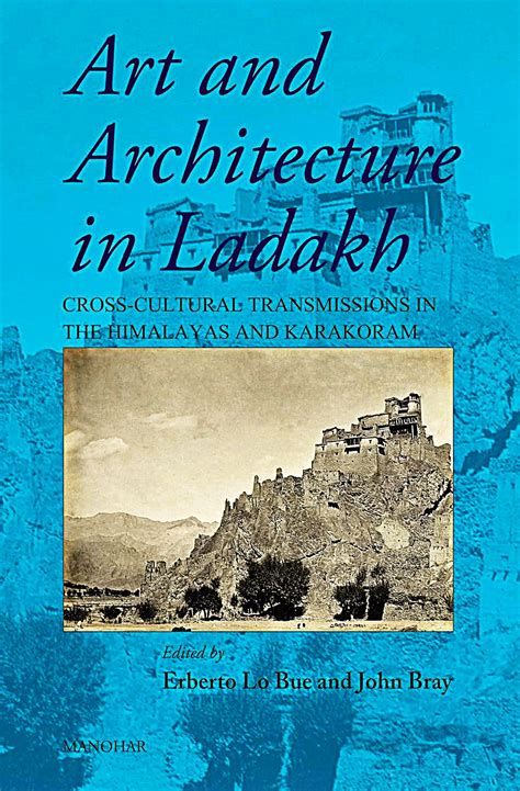 Art and Architecture in Ladakh Cross-Cultural Transmissions in the ...
