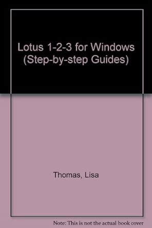 Buy Lotus 1-2-3 for Windows (Step-by-step Guides) Book Online at Low ...