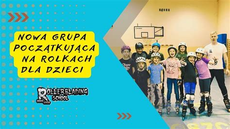Nowa grupa początkująca na rolkach dla dzieci, Sp4 Bydgoszcz, 29 May ...