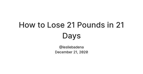 How to Lose 21 Pounds in 21 Days — Teletype
