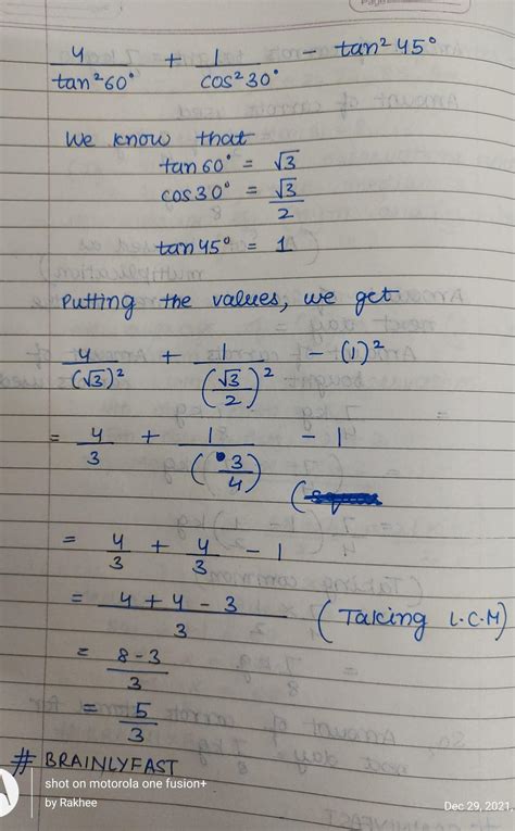 Evaluate 4/tan^2 60 degrees + 1/cos^2 30 degrees - tan^2 45 degrees ...