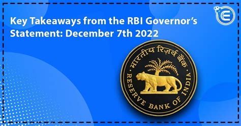 Key Takeaways from the RBI Governor’s Statement: December 7th 2022