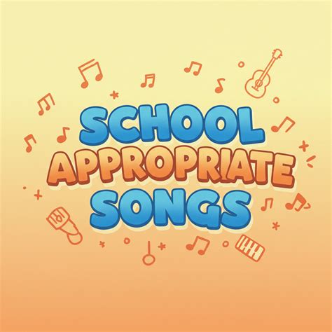 50+ School Appropriate Songs For Classrooms & Events