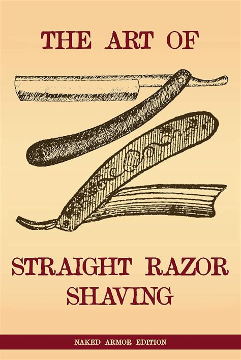 The Art Of Straight Razor Shaving eBook : Armor, Naked: Amazon.in ...