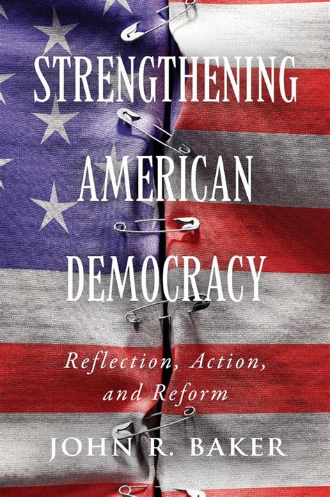 Buy Strengthening American Democracy: Reflection, Action, and Reform ...