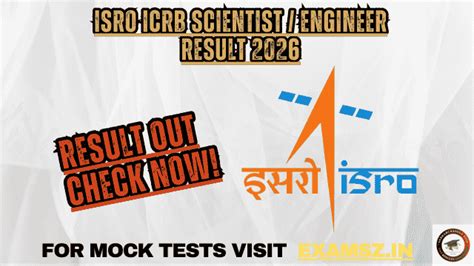 ISRO ICRB Scientist / Engineer Result 2026 | Examsz - Your Exam Success ...