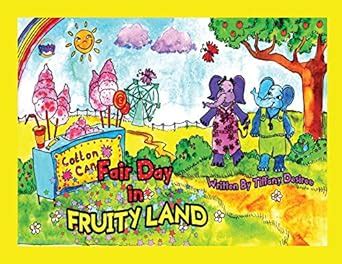 Fair Day in Fruity Land (Adventures in Fruity Land) : Desiree, Tiffany ...