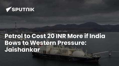 Petrol Would Cost 20 INR More if India had Bowed to Western Pressure ...